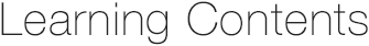 Learning Contents